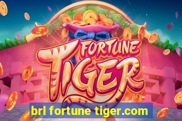 brl fortune tiger.com